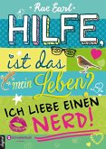 Ich liebe einen Nerd! / Hilfe, ist das mein Leben? Bd.2 (eBook, ePUB) Ich liebe einen Nerd! / Hilfe, ist das mein Leben? Bd.2 (eBook, ePUB)