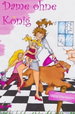 Dame ohne König - Ellenberger, Sigrid Dame ohne König - Ellenberger, Sigrid