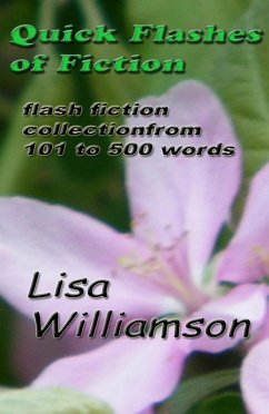 Quick Flashes of Fiction (eBook, ePUB) - Williamson, Lisa