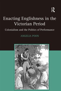 Enacting Englishness in the Victorian Period - Poon, Angelia