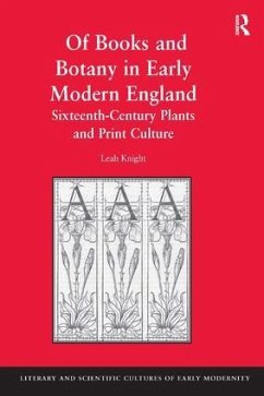 Of Books and Botany in Early Modern England - Knight, Leah