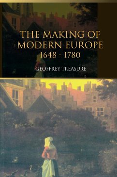 The Making of Modern Europe, 1648-1780 - Treasure, Geoffrey