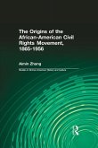 The Origins of the African-American Civil Rights Movement 1865-1956