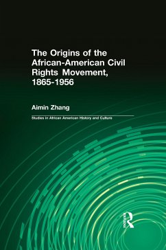 The Origins of the African-American Civil Rights Movement - Zhang, Ai-Min