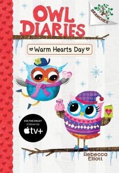 Warm Hearts Day: A Branches Book (Owl Diaries #5) - Elliott, Rebecca