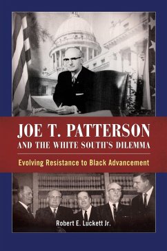 Joe T. Patterson and the White South's Dilemma - Luckett, Robert E