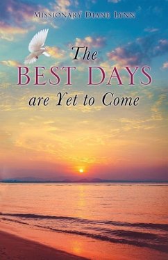The Best Days are Yet to Come - Lynn, Missionary Diane