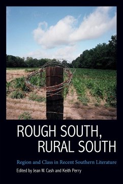 Rough South, Rural South: Region and Class in Recent Southern Literature Jean W. Cash Editor