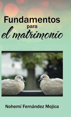 Fundamentos para el matrimonio - Fernández Mojica, Nohemí