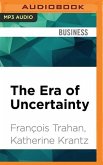 The Era of Uncertainty: Global Investment Strategies for Inflation, Deflation, and the Middle Ground