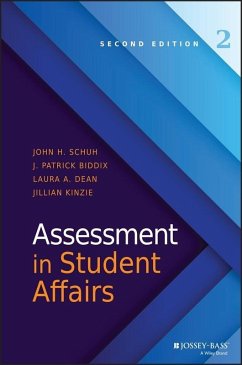 Assessment in Student Affairs (eBook, ePUB) - Schuh, John H.; Biddix, J. Patrick; Dean, Laura A.; Kinzie, Jillian