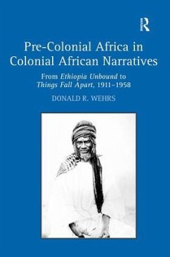 Pre-Colonial Africa in Colonial African Narratives - Wehrs, Donald R