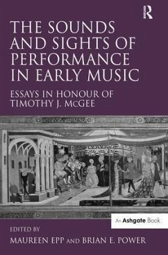 The Sounds and Sights of Performance in Early Music - Epp, Maureen