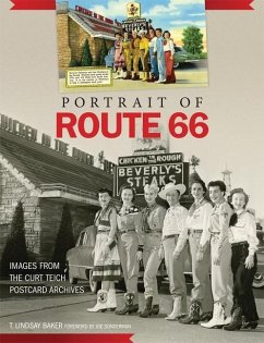 Portrait of Route 66: Images from the Curt Teich Postcard Archives - Baker, T. Lindsay