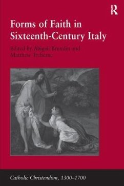 Forms of Faith in Sixteenth-Century Italy - Treherne, Matthew