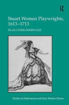Stuart Women Playwrights, 1613-1713 - Cuder-Dominguez, Pilar