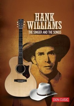 Hank Williams: The Singer and The Songs - Cusic, Don