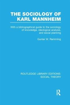 The Sociology of Karl Mannheim (RLE Social Theory) - Remmling, Gunter Werner
