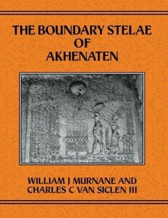 Boundary Stelae Of Akhentaten - Murnane, William J; Siclen, Charles C van