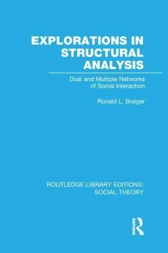 Explorations in Structural Analysis (RLE Social Theory) - Breiger, Ronald L