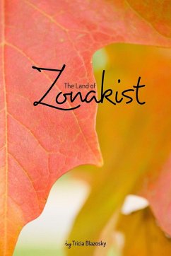 The Land of Zonakist - Blazosky, Tricia