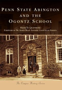 Penn State Abington and the Ogontz School - Quattrone, Frank D.