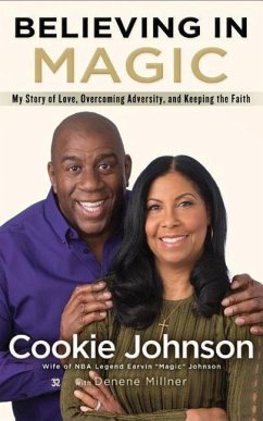 Believing in Magic: My Story of Love, Overcoming Adversity, and Keeping the Faith - Johnson, Cookie