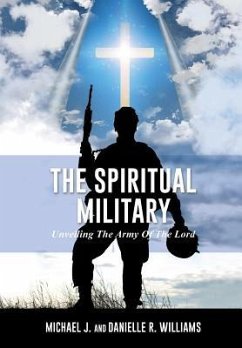The Spiritual Military - Williams, Michael J.; Williams, Danielle R.