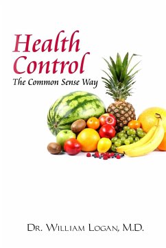Health Control the Common Sense Way - Logan, M. D. William