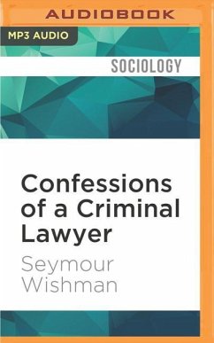 Confessions of a Criminal Lawyer: A Memoir - Wishman, Seymour
