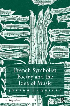 French Symbolist Poetry and the Idea of Music - Acquisto, Joseph