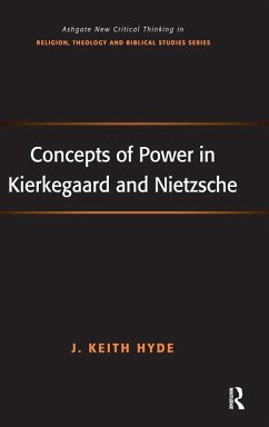 Concepts of Power in Kierkegaard and Nietzsche - Hyde, J Keith