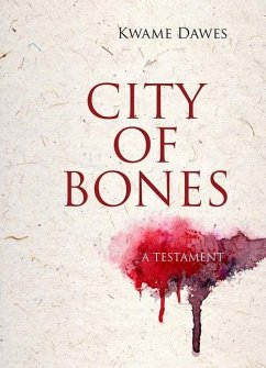 City of Bones: A Testament - Dawes, Kwame