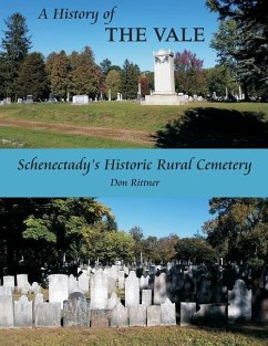 A History of The Vale: Schenectady's Historic Rural Cemetery - Rittner, Don