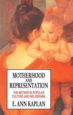 Motherhood and Representation - Kaplan, E Ann