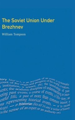 The Soviet Union Under Brezhnev - Tompson, William J