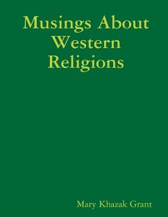 Musings About Western Religions - Grant, Mary Khazak