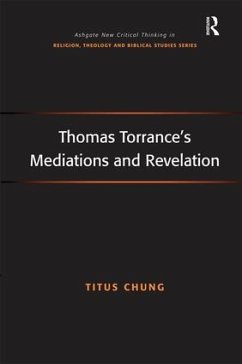 Thomas Torrance's Mediations and Revelation - Chung, Titus