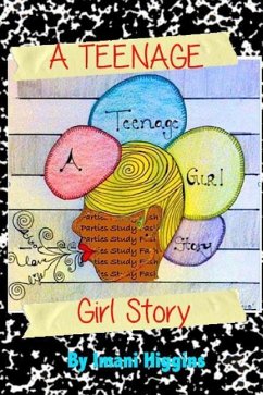 A Teenage Girl Story - Higgins, Imani