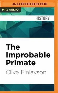 The Improbable Primate: How Water Shaped Human Evolution - Finlayson, Clive