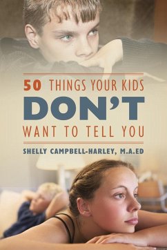 50 Things Your Kids DON'T Want To Tell You - Campbell Harley Ma Ed, Shelly