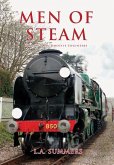 Men of Steam: Britain's Locomotive Engineers