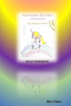 Rainbows But Not Unicorns - Claire, Mae