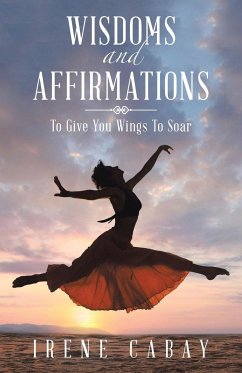 WISDOMS and AFFIRMATIONS - Cabay, Irene