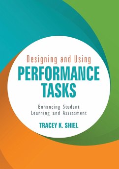 Designing and Using Performance Tasks - Shiel, Tracey K.
