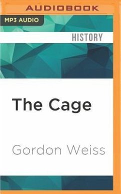 The Cage: The Fight for Sri Lanka and the Last Days of the Tamil Tigers - Weiss, Gordon