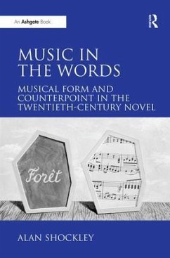 Music in the Words: Musical Form and Counterpoint in the Twentieth-Century Novel - Shockley, Alan