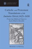 Catholic and Protestant Translations of the Imitatio Christi, 1425-1650