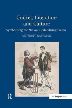 Cricket, Literature and Culture - Bateman, Anthony