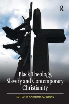 Black Theology, Slavery and Contemporary Christianity